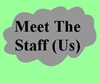 | Meet The Staff |